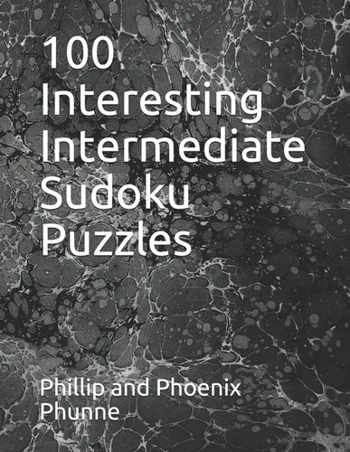 100 Interesting Intermediate Sudoku Puzzles - Paperback