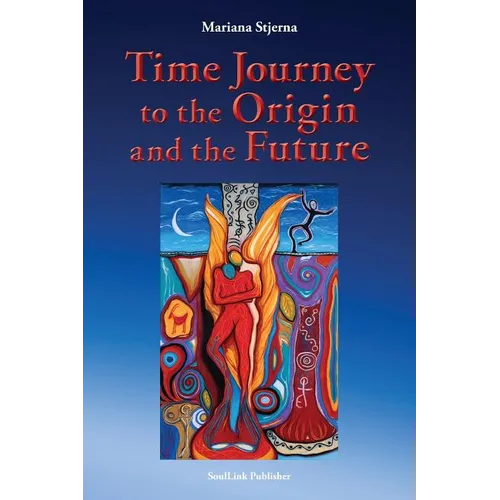 Time Journey to the Origin and the Future - Paperback