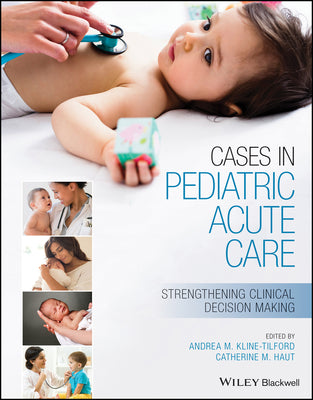 Cases in Pediatric Acute Care: Strengthening Clinical Decision Making - Paperback