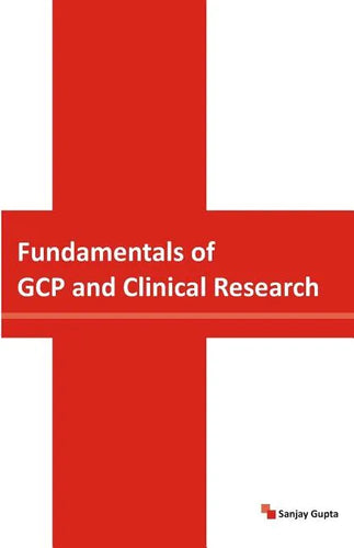Fundamentals of GCP and Clinical Research - Paperback