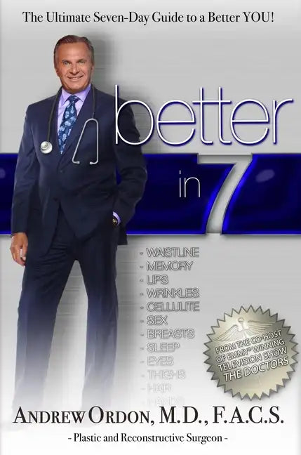 Better in 7: The Ultimate Seven-Day Guide to a Better You! - Hardcover