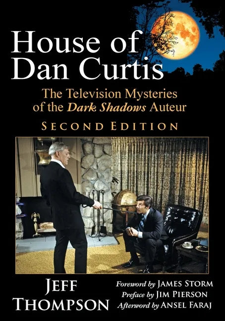 House of Dan Curtis, Second Edition: The Television Mysteries of the Dark Shadows Auteur - Paperback