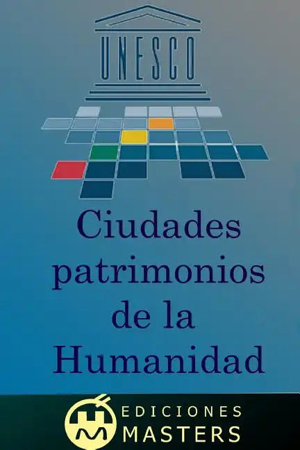 Ciudades patrimonio de la humanidad - Paperback