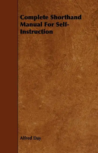 Complete Shorthand Manual For Self-Instruction - Paperback