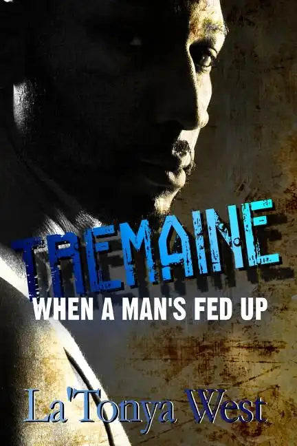 Tremaine: When A Man's Fed Up - Paperback