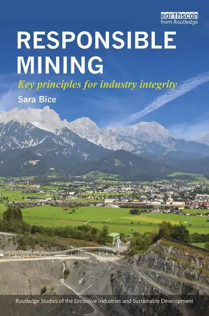 Responsible Mining: Key Principles for Industry Integrity - Paperback