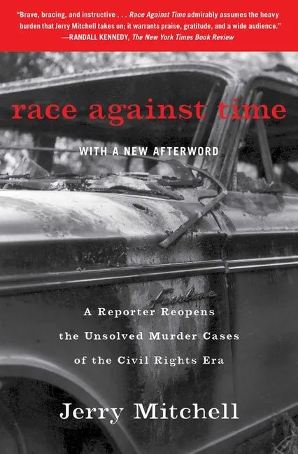 Race Against Time: A Reporter Reopens the Unsolved Murder Cases of the Civil Rights Era - Paperback