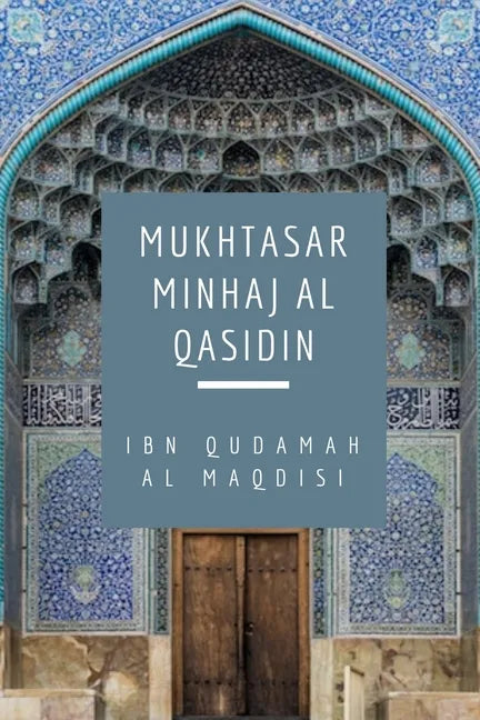 Mukhtasar Minhaj Al Qasidin (Towards the Hereafter) - Paperback