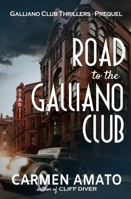 Road to the Galliano Club: Tales from the Roaring Twenties - Paperback