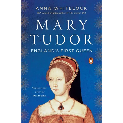Mary Tudor: England's First Queen - Paperback