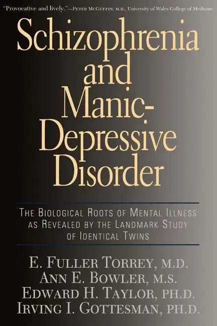 Schizophrenia and Manic-Depressive Disorder: The Biological Roots of Mental Illness as Revealed by the Landmark Study of Identical Twins - Paperback