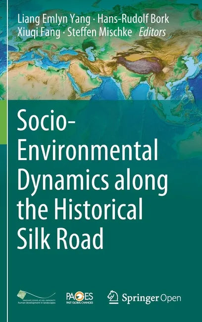Socio-Environmental Dynamics Along the Historical Silk Road - Hardcover