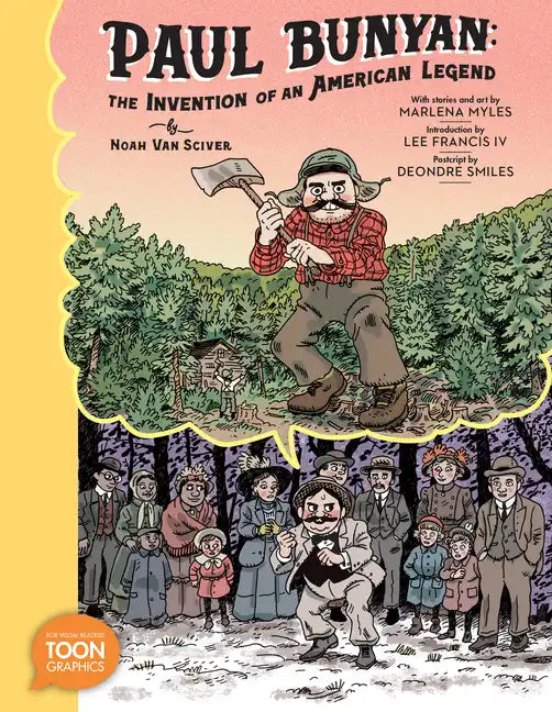 Paul Bunyan: The Invention of an American Legend: A Toon Graphic - Paperback