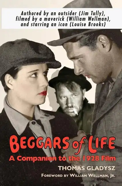 Beggars of Life: A Companion to the 1928 Film - Paperback