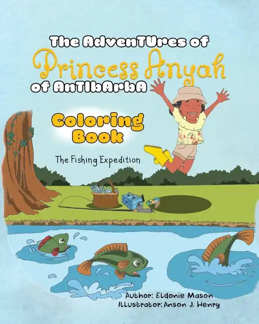The Adventures of Princess Anyah of Antibarba: Coloring Book - The Fishing Expedition - Paperback