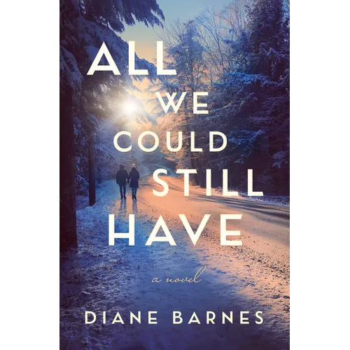 All We Could Still Have - Paperback