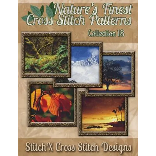 Nature's Finest Cross Stitch Pattern Collection No. 18 - Paperback