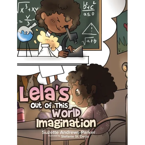 Lela's Out of This World Imagination - Hardcover