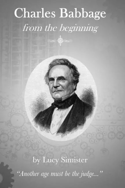 Charles Babbage from the Beginning - Paperback