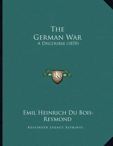 The German War: A Discourse (1870) - Paperback
