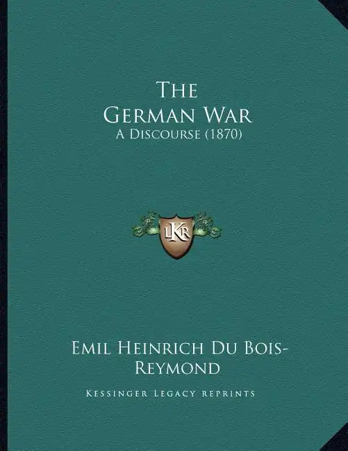 The German War: A Discourse (1870) - Paperback
