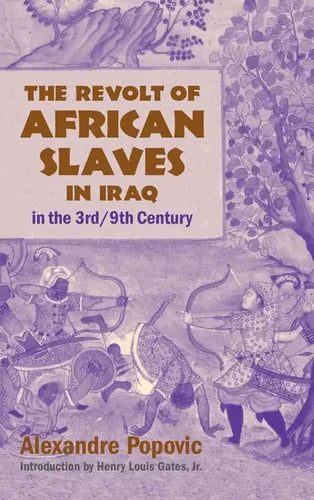 The Revolt of African Slaves in Iraq: in the 3rd/9th Century - Hardcover