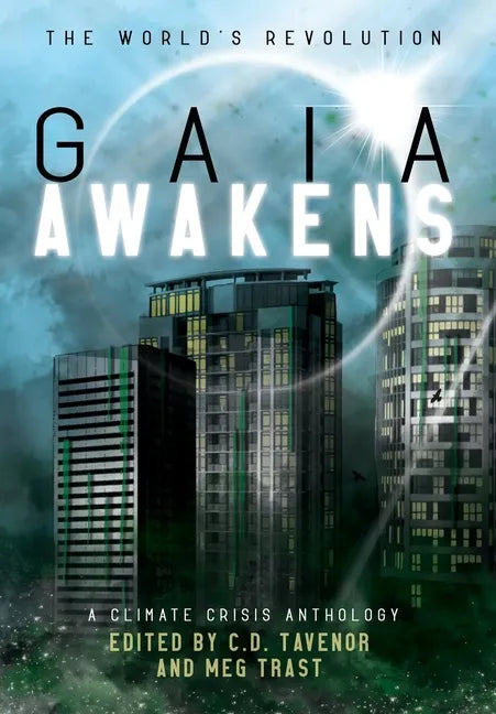 Gaia Awakens: A Climate Crisis Anthology - Hardcover