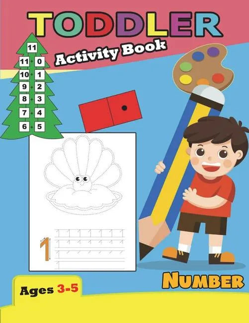 Activity Book Toddler Number Ages 3-5: For Kindergarten - Paperback