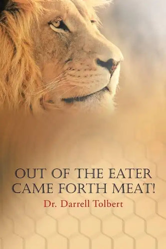 Out of the Eater Came Forth Meat! - Paperback
