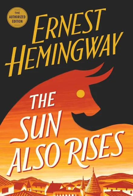 The Sun Also Rises: The Authorized Edition - Paperback