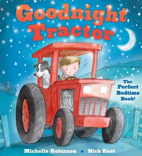 Goodnight Tractor: The Perfect Bedtime Book! - Paperback