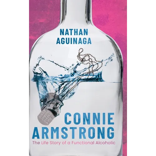 Connie Armstrong: The Life Story of a Functional Alcoholic - Hardcover
