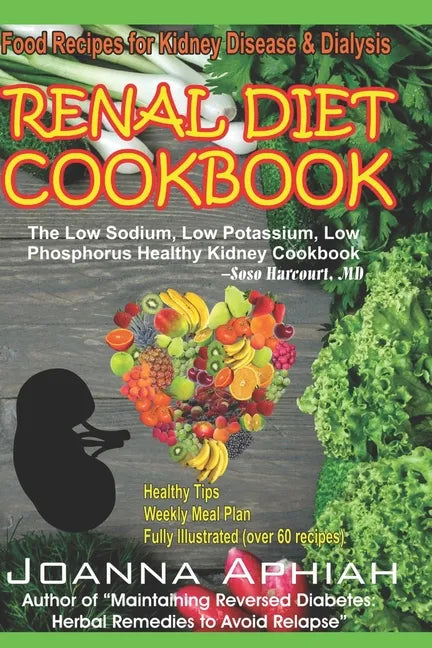 Renal Diet Cookbook: Food Recipes for Kidney Disease and Dialysis - Paperback