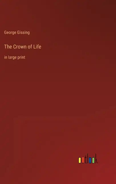 The Crown of Life: in large print - Hardcover