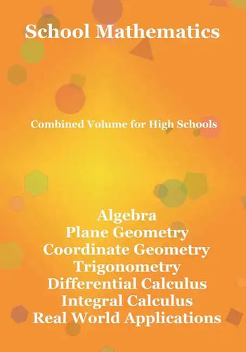 School Mathematics: Combined Volume for High Schools - Paperback