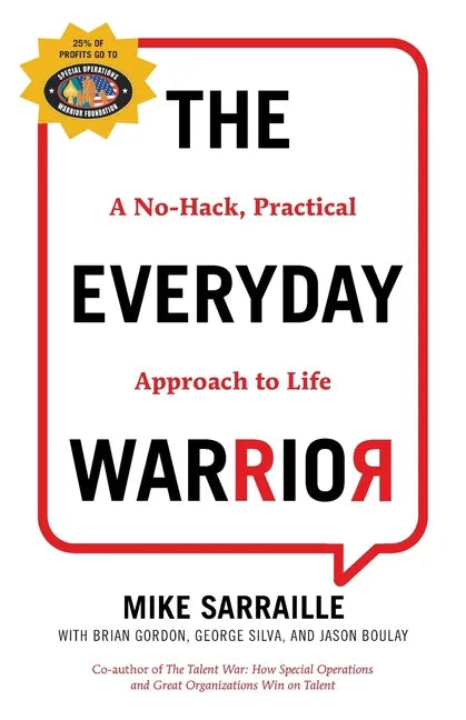 The Everyday Warrior: A No-Hack, Practical Approach to Life - Paperback