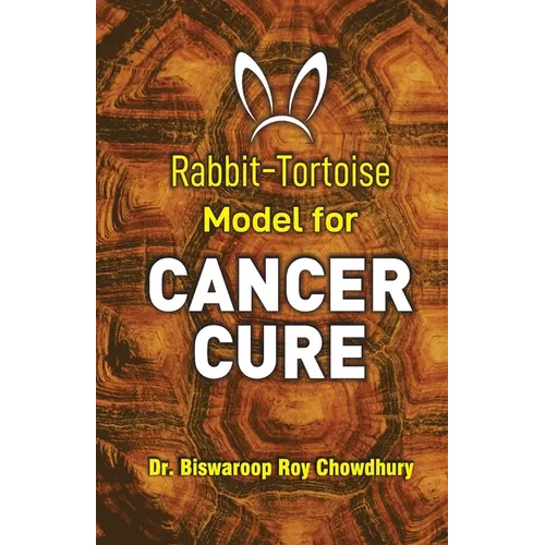 Rabbit-Tortoise Model for Cancer Cure - Paperback