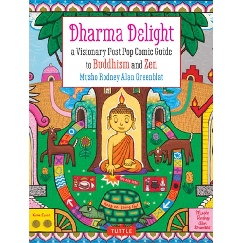 Dharma Delight: A Visionary Post Pop Comic Guide to Buddhism and Zen - Paperback