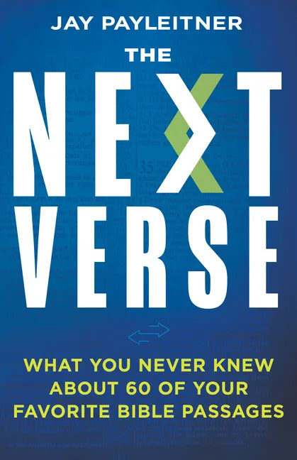 The Next Verse: What You Never Knew about 60 of Your Favorite Bible Passages - Hardcover