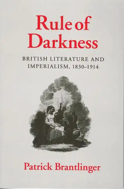 Rule of Darkness: British Literature and Imperialism, 1830 1914 - Hardcover