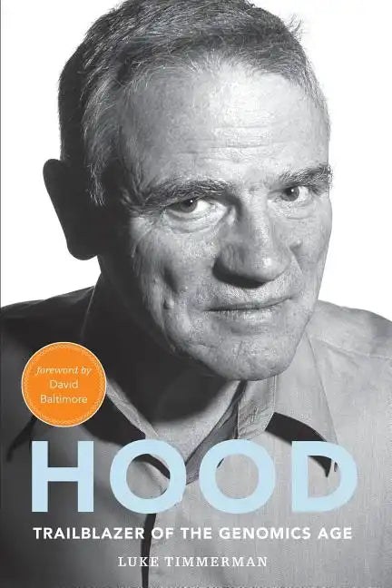 Hood: Trailblazer of the Genomics Age - Paperback