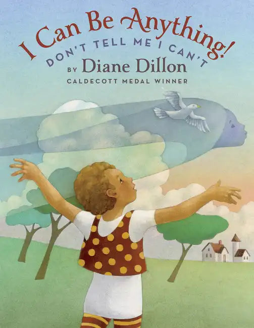 I Can Be Anything! Don't Tell Me I Can't - Hardcover