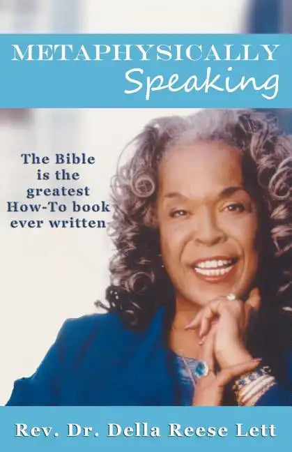Metaphysically Speaking: The Bible is the greatest How-To book ever written - Paperback