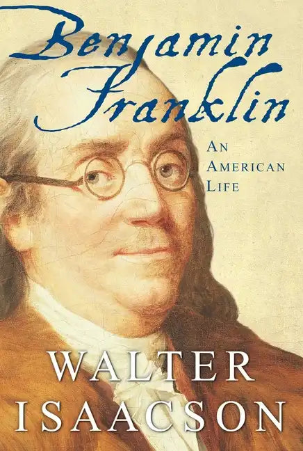 Benjamin Franklin: An American Life - Hardcover