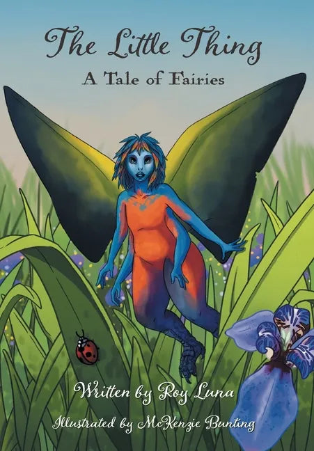 The Little Thing: A Tale of Fairies - Hardcover