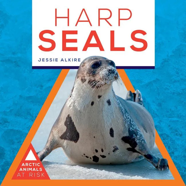 Harp Seals - Library Binding