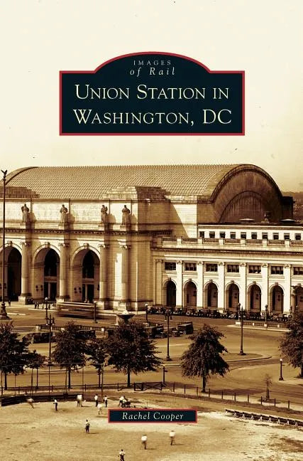 Union Station in Washington, DC - Hardcover
