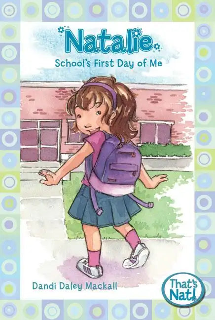 Natalie: School's First Day of Me - Paperback