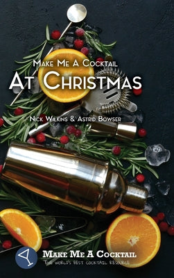 Make Me A Cocktail At Christmas - Hardcover