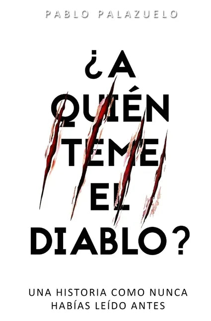 ¿A quién teme el diablo?: Una historia como nunca habías leído antes - Paperback